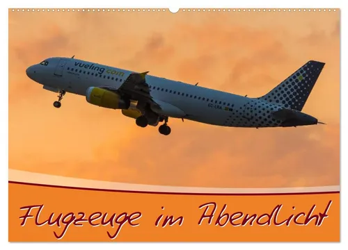 Marcel Wenk | Flugzeuge im Abendlicht (Wandkalender 2026 DIN A2 quer) - Erleben Sie atemberaubende Flugzeuge im Abendlicht mit diesem hochwertigen Wandkalender. Ideal für Luftfahrt-Enthusiasten und perfekt als dekoratives Highlight für jedes Zuhause.