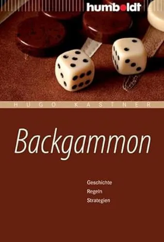 Backgammon: Geschichte, Regeln, Strategien
