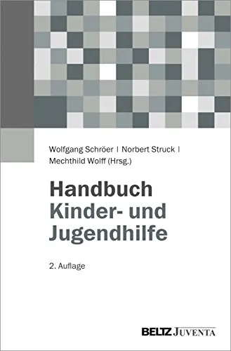 Handbuch Kinder- und Jugendhilfe - Umfassendes Nachschlagewerk für Fachkräfte in der Sozialen Arbeit, bietet praxisnahe Lösungen und aktuelle Ansätze zur Unterstützung von Kindern und Jugendlichen.