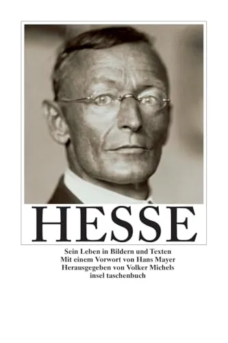 Hermann Hesse: Sein Leben in Bildern und Texten (insel taschenbuch)