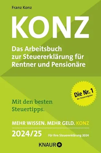 Konz: Arbeitsbuch zur Steuererklärung für Rentner und Pensionäre - Recht: Praktisches Arbeitsbuch mit den besten Steuertipps für Rentner, das Ihnen hilft, mehr Geld zu sparen und Ihre Steuererklärung 2024 effizient zu meistern.