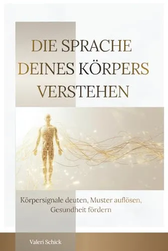 Die Sprache deines Körpers verstehen: Körpersignale deuten und Muster auflösen