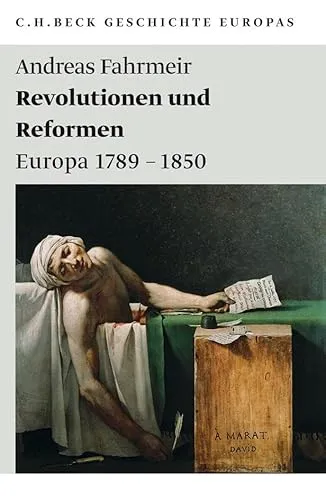 Revolutionen und Reformen: Europa 1789-1850