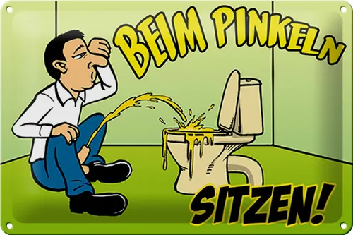 Blechschild Spruch 30x20 cm Beim Pinkeln sitzen grünes Deko Schild tin sign