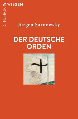 Der Deutsche Orden (C.H.BECK Wissen)