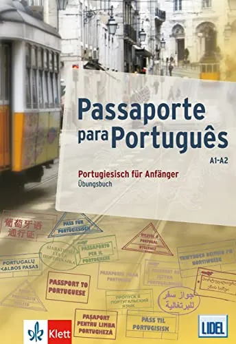 Passaporte para Português A1-A2: Übungsbuch - Lehrbuch für Portugiesisch A1-A2, ideal zur Vertiefung der Sprachkenntnisse mit praxisnahen Übungen für effektives Lernen.