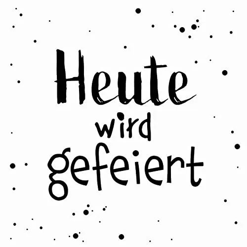 Servietten Heute wird gefeiert | Spruch | Geburtstag | Hochzeit | Schulanfang | Jubiläum | Tischdeko | Decoupage | Serviettentechnik 33x33cm 20