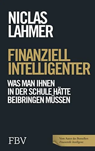 Finanziell intelligenter: Was man Ihnen in der Schule hätte beibringen müssen