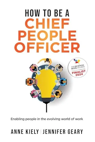 How to be a Chief People Officer: Enabling people in the evolving world of work
