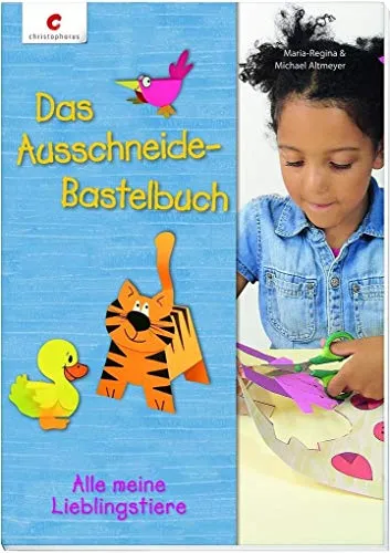 Das Ausschneide-Bastelbuch: Alle meine Lieblingstiere