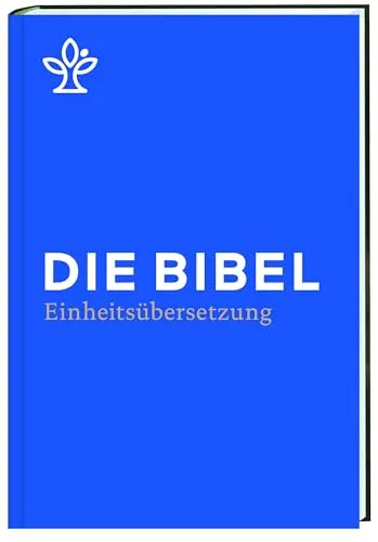 Die Bibel: Gesamtausgabe, Revidierte Einheitsübersetzung 2017 - Schulbibel mit klarer Sprache und moderner Übersetzung, ideal für den Unterricht und das persönliche Studium.
