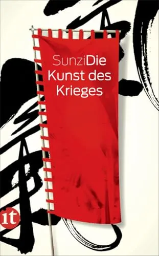 Die Kunst des Krieges: Das weltweit einflussreichste Handbuch zur Bewältigung von Konfliktsituationen (insel taschenbuch)