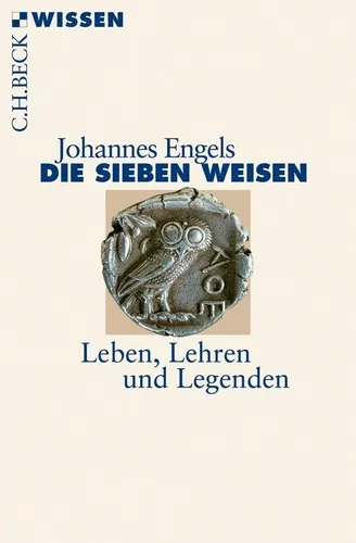 Johannes Engels / Die sieben Weisen / 9783406587856 von Beck