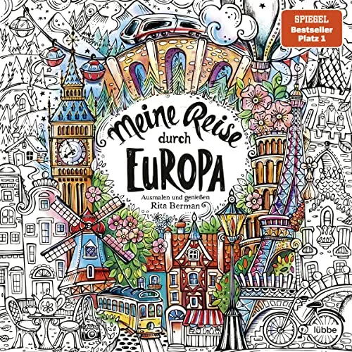 Meine Reise durch Europa: Ausmalen und genießen (Die Welt wird bunt, Band 8) - Entdecken Sie Europa kreativ! Dieses Ausmalbuch bietet faszinierende Motive und lädt zum Entspannen ein. Perfekt für kreative Köpfe und Kunstliebhaber.