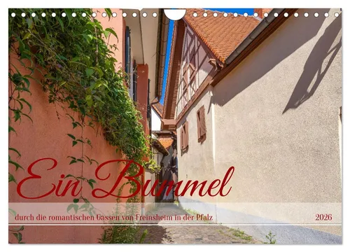 Brigitte Dürr | Ein Bummel durch die romantischen Gassen von Freinsheim - Kalender 2025 mit 14 Seiten, der romantische Ausblicke auf Freinsheim bietet und zum Träumen einlädt.