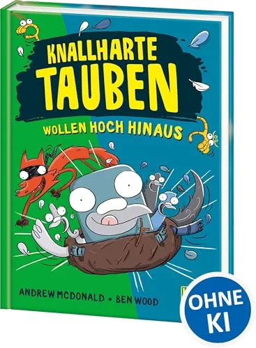 Knallharte Tauben wollen hoch hinaus (Band 8): Löse spannende Kriminalfälle mit der Tauben-Gang - Lustige Kinderbuchreihe ab 8 Jahren - Wow! Das will ich lesen!