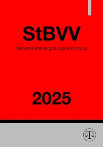 Steuerberatervergütungsverordnung - StBVV 2025: DE