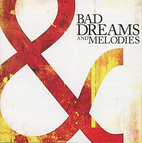 Bad Dreams & Melodies