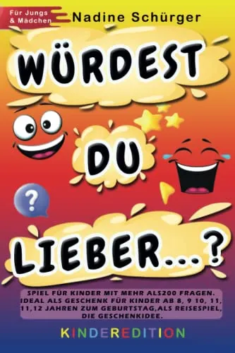 WÜRDEST DU LIEBER ...? Spiel für Kinder mit mehr als 200 Fragen. Ideal als Geschenk für Kinder ab 8,9,10,11,12 Jahren zum Geburtstag, als Reisespiel, die Geschenkidee für Jungen & Mädchen