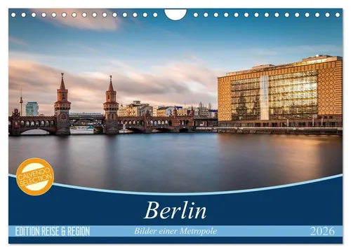 Berlin - Bilder einer Metropole (Wandkalender 2026 DIN A4 quer), CALVENDO Monats