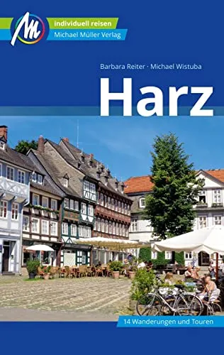 Harz Reiseführer Michael Müller Verlag: Individuell reisen mit vielen praktischen Tipps (MM-Reisen)