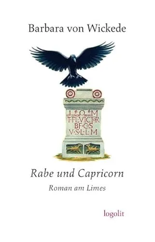 Rabe und Capricorn: Roman am Limes