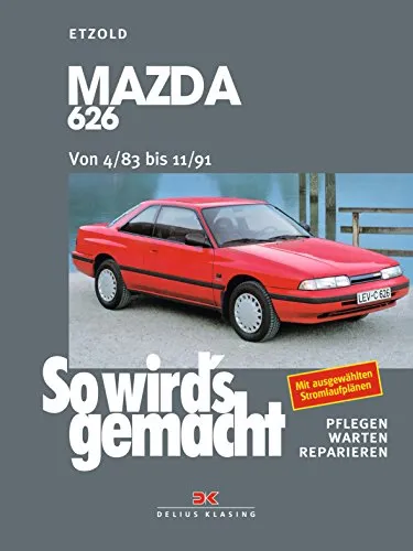 So wird's gemacht, Bd.84, Mazda 626 von 4/83 bis 11/91: So wird's gemacht - Band 84 (Print on demand)