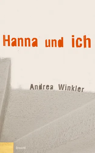 Andrea Winkler / Hanna und ich