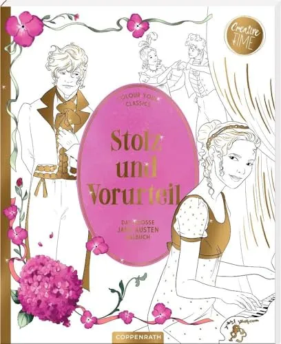 Stolz und Vorurteil - Das große Jane Austen-Malbuch: Colour your Classics