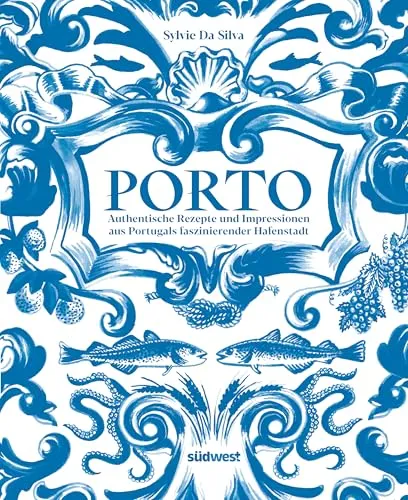 Porto - Das Kochbuch: Authentische Rezepte aus Portugals Hafenstadt - Kochbuch mit authentischen Rezepten und kulinarischen Impressionen aus Porto, ideal für Feinschmecker und Portugal-Liebhaber.