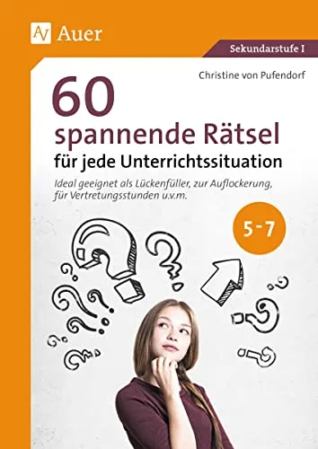 spannende Rätsel für jede Unterrichtssituation - Fachbücher – 60 kreative Rätsel für Klassen 5-7, perfekt als Lückenfüller und zur Auflockerung in Vertretungsstunden.