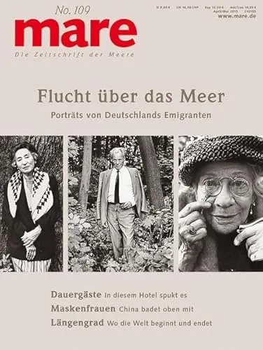 mare - Die Zeitschrift der Meere / No. 109 / Flucht über das Meer: Porträts von Deutschlands Emigranten