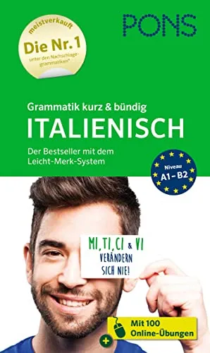 PONS Grammatik kurz und bündig Italienisch: Für Anfänger und Fortgeschrittene mit Online-Übungen (PONS Grammatik kurz & bündig)