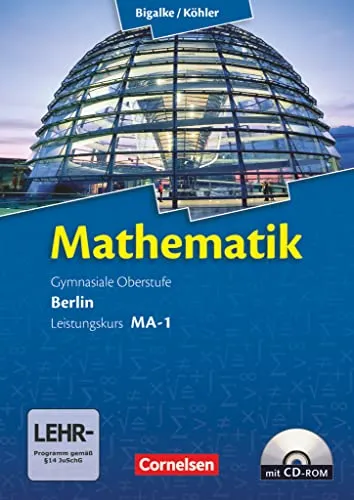 Mathematik: Gymnasiale Oberstufe Leistungskurs MA-1 - Schülerbuch mit CD-ROM - Mathematik Schulbücher für die gymnasiale Oberstufe, inklusive interaktiver CD-ROM für effektives Lernen und Üben.