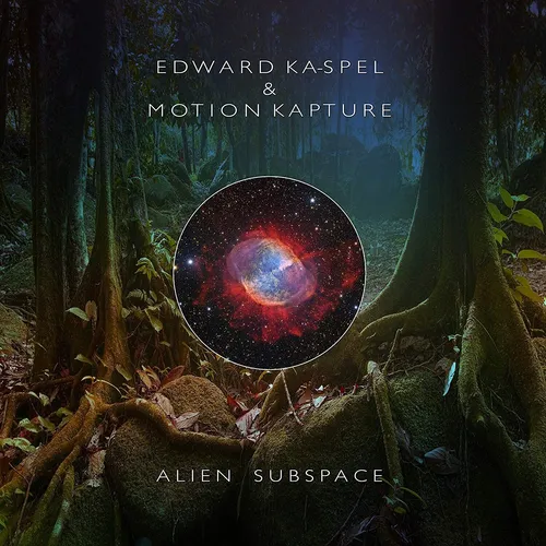 EDWARD KA-SPEL & MOTION KAPTURE Alien Subspace CD Digipack 2019