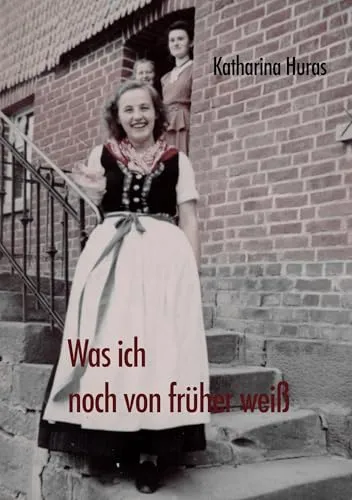Was ich noch von früher weiß