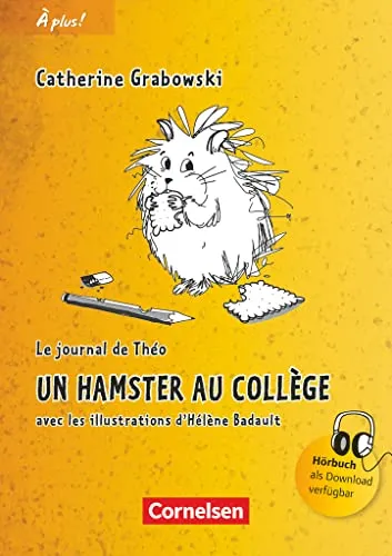 À plus ! - Zu allen Ausgaben 2012 - Band 1: Un hamster au collège - A1 - Lektüre