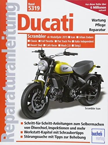 Ducati Scrambler Reparaturanleitung - Professionelle Reparaturanleitung für die Ducati Scrambler, mit Schritt-für-Schritt-Anleitungen für Wartung und Reparatur von Motor, Fahrwerk und Elektronik.