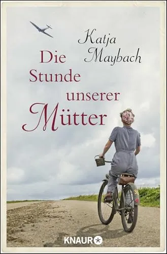 Die Stunde unserer Mütter: Roman (Mütter und Töchter, Band 1)