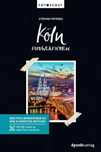 Köln fotografieren: Der ultimative Foto-Reiseführer - Fotografie Ausrüstung & Techniken – Entdecken Sie die besten Fotomotive in Köln mit QR-Codes für einfache Navigation zu allen Locations.
