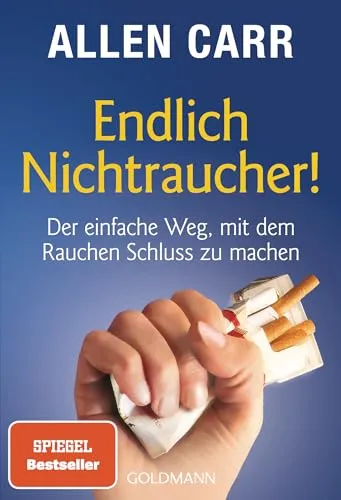 Endlich Nichtraucher! Der einfache Weg, mit dem Rauchen Schluss zu machen - Medizin: Effektives Programm zur Raucherentwöhnung, unterstützt durch bewährte Methoden für ein rauchfreies Leben.