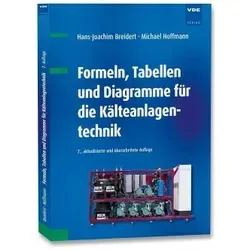 Formeln, Tabellen und Diagramme für die Kälteanlagentechnik - Industrie - Praktisches Nachschlagewerk mit wichtigen Formeln und Diagrammen für effiziente Kälteanlagentechnik.