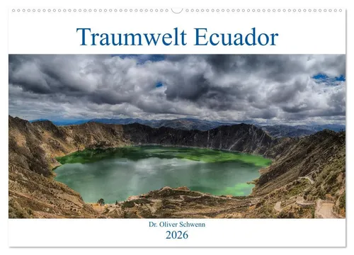 Oliver Schwenn | Traumwelt Ecuador Wandkalender 2026 - Entdecken Sie die faszinierenden Landschaften Ecuadors im A2 Querformat. Mit 14 beeindruckenden Bildern des Hochlands ist dieser Kalender ein ideales Geschenk für Reise- und Kunstliebhaber.