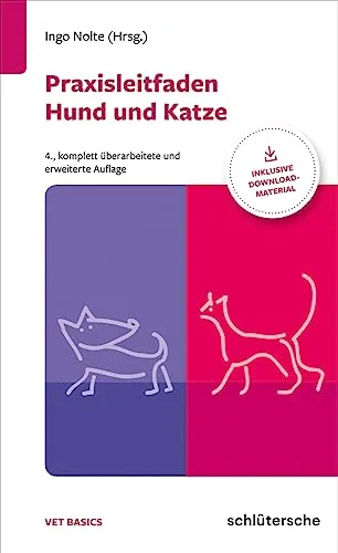 Praxisleitfaden Hund und Katze: Inklusive Downloadmaterial - Allgemeine Tiermedizin, umfassender Leitfaden mit nützlichem Downloadmaterial für Tierärzte und Tierliebhaber.