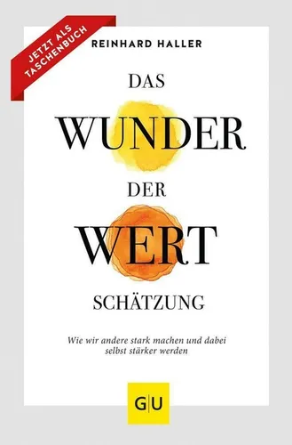 Das Wunder der Wertschätzung ►►►UNGELESEN ° von Reinhard Haller ° GU