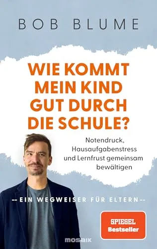 Wie kommt mein Kind gut durch die Schule? | Bob Blume - Praktischer Ratgeber für Eltern, um ihre Kinder in der Schule zu unterstützen. Mit wertvollen Tipps und Einblicken zur Förderung von Lernprozessen und sozialer Entwicklung.