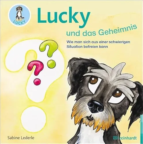 Lucky und das Geheimnis: Wie man sich aus einer schwierigen Situation befreien kann (reinhardt junior)