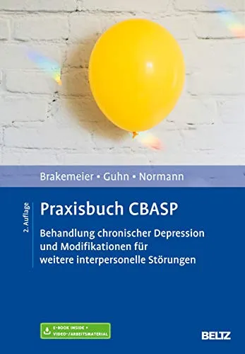 Praxisbuch CBASP: Behandlung chronischer Depression - Medizin: Umfassendes Praxisbuch zur Behandlung chronischer Depression mit E-Book, Arbeitsmaterial und 170 Min. Lehrvideos für effektive Therapie.