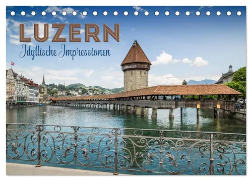 LUZERN Idyllische Impressionen Tischkalender 2026 - Entdecken Sie die Schönheit von Luzern mit diesem stilvollen Tischkalender im DIN A5 Format. Ideal für Reisen und als dekorativer Begleiter für jeden Schreibtisch.