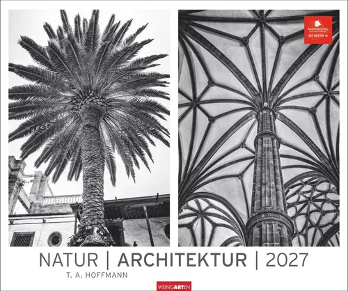 Torsten A. Hoffmann | Natur - Architektur Kalender 2027 - Inspirierender Kalender mit beeindruckenden Schwarzweißfotografien architektonischer Meisterwerke, ideal für Kunst- und Architektur-Liebhaber. Spiralbindung für einfache Handhabung.